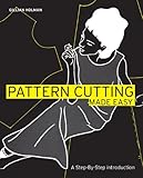 Pattern Cutting Made Easy: A Step-by-Step Introduction by 