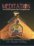 Meditation The Ancient Egyptian Path to Enlightenment by 