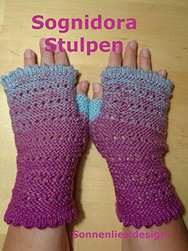 Sognidora - die Stulpen: Strickanleitung (German Edition)