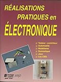 Réalisations pratiques en électronique by