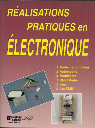 Réalisations pratiques en électronique by Léopold Bacza, Dominique Bohn