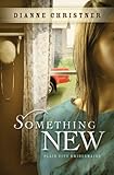 Something New (The Plain City Bridesmaids) by Dianne Christner