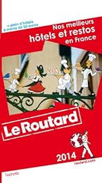 Nos meilleurs hôtels et restos en France