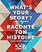 What's Your Story? / Raconte ton histoire: A Canada 2017 Yearbook / L'album souvenir Canada 2017 (French Edition) by