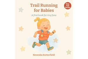 Trail Running for Babies: A first book for tiny fans (0-12 months)