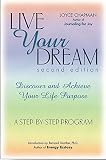 Live Your Dream, Second Edition: Discover and Achieve Your Life Purpose by Joyce Chapman, Bernard Gunther PhD