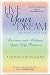 Live Your Dream, Second Edition: Discover and Achieve Your Life Purpose by Joyce Chapman, Bernard Gunther PhD
