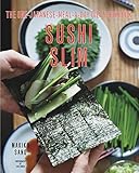 Sushi Slim: The One-Japanese-Meal-a-Day Diet Cookbook Sushi Slim: The One-Japanese-Meal-a-Day Diet Cookbook