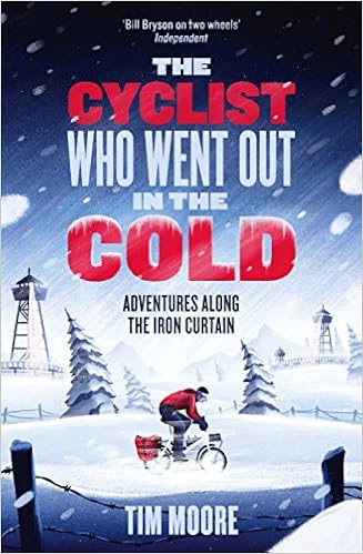 The Cyclist Who Went Out In The Cold Adventures Along The Iron