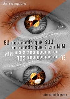 Livro Eu no mundo que sou no mundo que é em mim (Trilogia do Fracasso Livro 1)