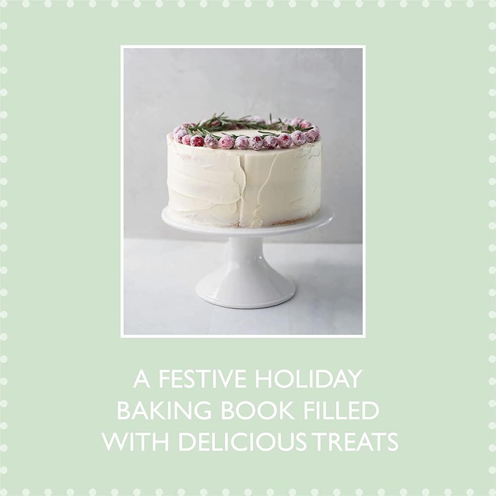Baking for the Holidays: 50+ Treats for a Festive Season Baking for the Holidays: 50+ Treats for a Festive Season Hardcover Kindle