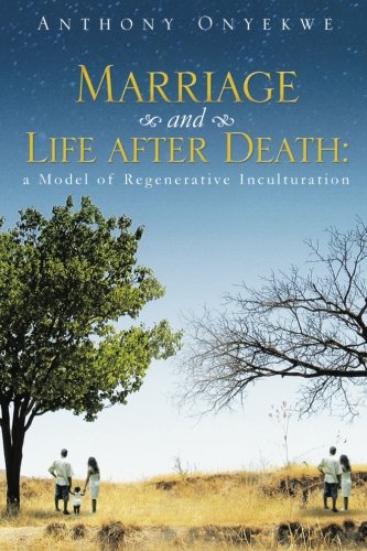Marriage and Life after Death: A Model of Regenerative Inculturation