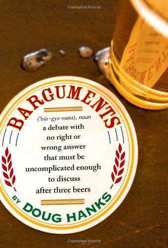 Barguments by Doug Hanks