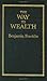 The Way to Wealth (Books of American Wisdom) by Benjamin Franklin