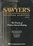 Sawyer's Internal Auditing : The Practice of Modern Internal Auditing, Sawyer, Lawrence B. and Dittenhofer, Mortimer A., 0894135090