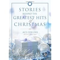 Stories Behind the Greatest Hits of Christmas