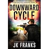 Downward Cycle (Catalyst Book 1)