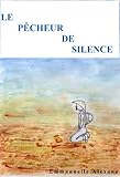 Le Pêcheur de silence (French Edition) by 
