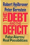 The Debt and the Deficit: False Alarms/Real Possibilities