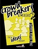 Crowd Breakers and Mixers 2 by Youth Specialties