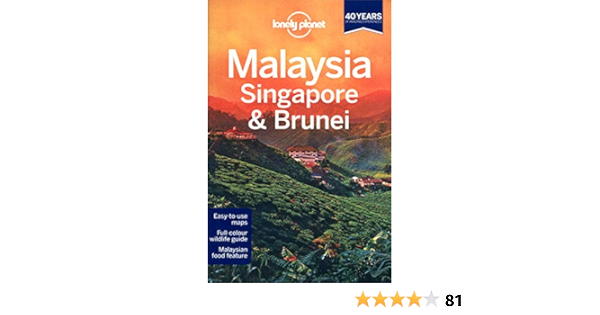 Lonely Planet Malaysia Singapore Brunei Travel Guide Lonely Planet Richmond Simon Bonetto Cristian Brash Celeste Brown Joshua Samuel Bush Austin Karlin Adam Low Shawn Robinson Daniel Amazon Com Books