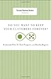 Do You Want to Keep Your Customers Forever? (Harvard Business Review Classics)