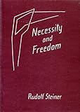 Necessity and Freedom by Rudolf Steiner