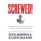 Screwed!: How Foreign Countries Are Ripping America Off and Plundering Our Economy-and How Our Leaders Help Them Do It