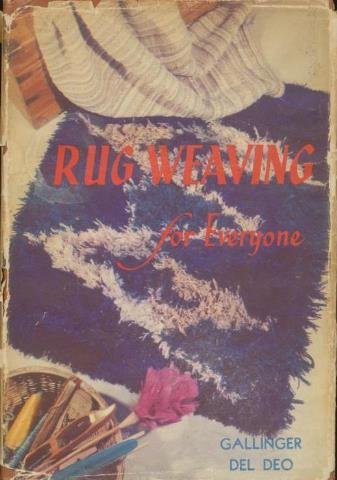 Rug Weaving for Everyone by Osma Gallinger Tod, Josephine Couch Del Deo (Hardcover)