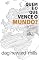 Livro Quem É O Que Vence O Mundo?