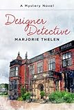 Front cover for the book Designer Detective by Marjorie Thelen