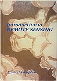 Introduction to Remote Sensing: First Edition by