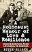 A Holocaust Memoir of Love & Resilience: Mama's Survival from Lithuania to America by Ettie Zilber