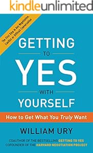 Getting to Yes with Yourself: (and Other Worthy Opponents)