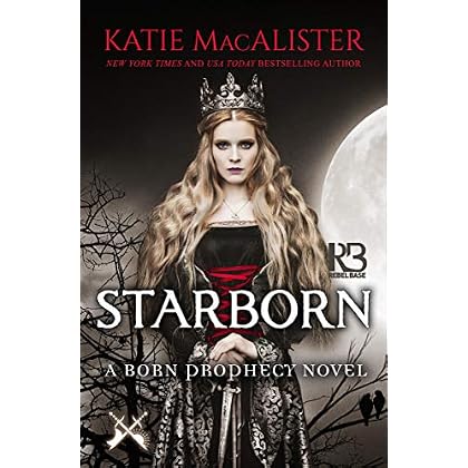 Starborn (The Born Prophecy Novels Book 2) Starborn (The Born Prophecy Novels Book 2)