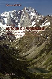 Excursions autour du Vignemale dans les hautes vallées de Cauterets, de Gavarnie et du rio Ara en Aragon