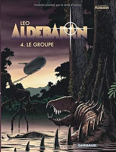 Download Aldebaran, tome 4 : Le Groupe by Léo(1999-10-06) PDF