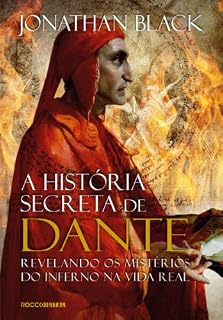 Livro A história secreta de Dante: Revelando os mistérios do inferno na vida real