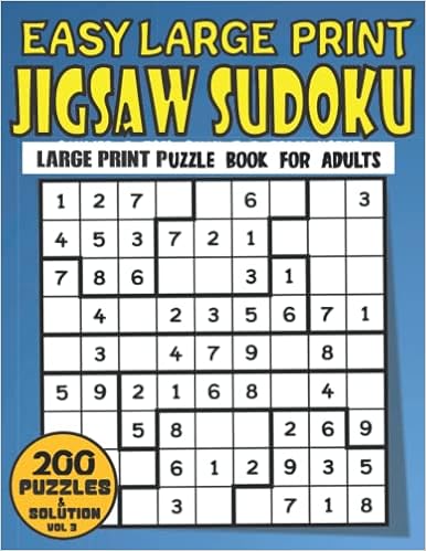easy jigsaw sudoku puzzles for adults large print 200 large print easy jigsaw sudoku puzzles for adults seniors elderly one puzzle per page with easy jigsaw sudoku puzzle books