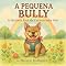 Livro A Pequena Bully: A história real da cachorrinha Aivi