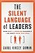 The Silent Language of Leaders: How Body Language Can Help--or Hurt--How You Lead - Book by Carol Kinsey Goman