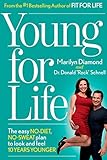 Young For Life: The Easy No-Diet, No-Sweat Plan to Look and Feel 10 Years Younger by Marilyn Diamond, Donald Schnell