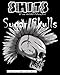 Sugar Skulls Shits: A Swear Word Adult Coloring Book: Adult Swear Word Coloring Book for Stress Relief and Funny Phrases by Adult Coloring Book J. Kaiwell, John Daniel