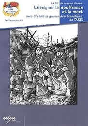 Enseigner la souffrance et la mort  avec "C'était la guerre des tranchées" de Jacques Tardi