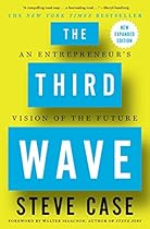 The Third Wave: An Entrepreneur's Vision of the Future The Third Wave: An Entrepreneur's Vision of the Future