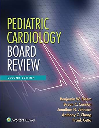 Amazon Com Pediatric Cardiology Board Review Ebook