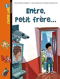 Entre, petit frère