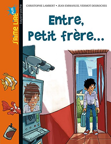 Entre, petit frère