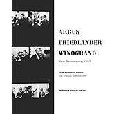 Arbus Friedlander Winogrand: New Documents, 1967
