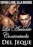 La Amante Contratada del Jeque (Spanish Edition)